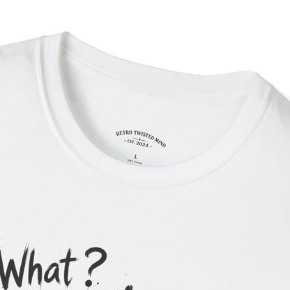 T‑Shirt — 'What? I'm 21!' Funny Chihuahua Birthday Tee