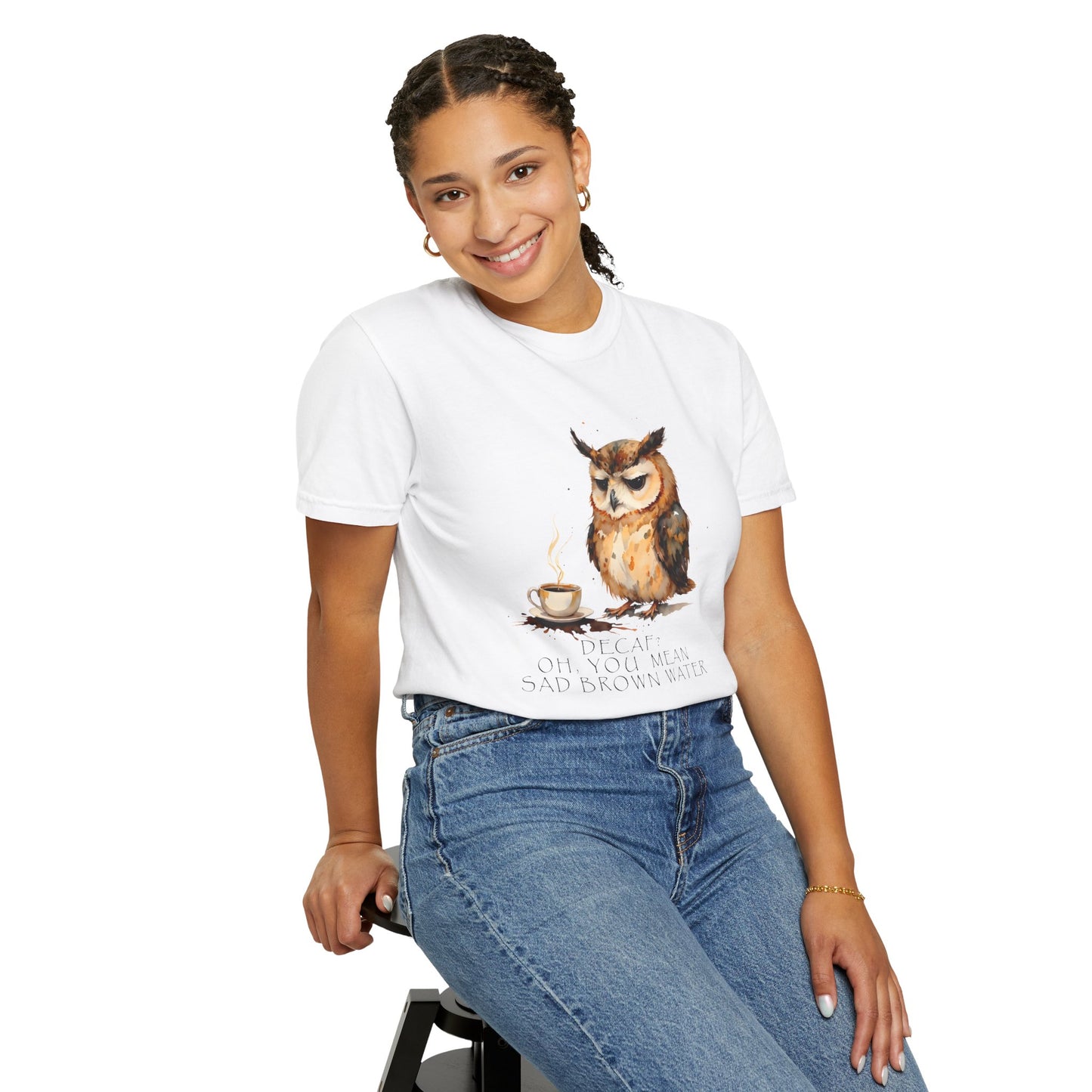 Owl Tea Graphic T-Shirt — “Decaf? Of Course I Mean Half‑Caf With Water”