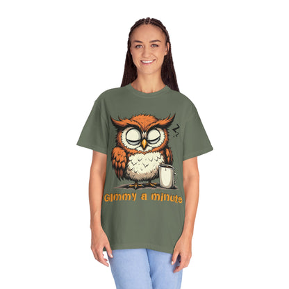 Sleepy Owl Coffee T-Shirt — "Gimme a Minute" Cute Morning Tee