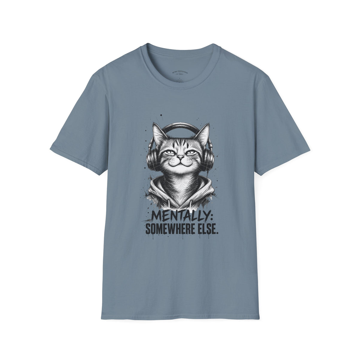 T-Shirt — Cat with Headphones "Mentally: Somewhere Else" – Cute Relaxed Graphic Tee for Cat Lovers