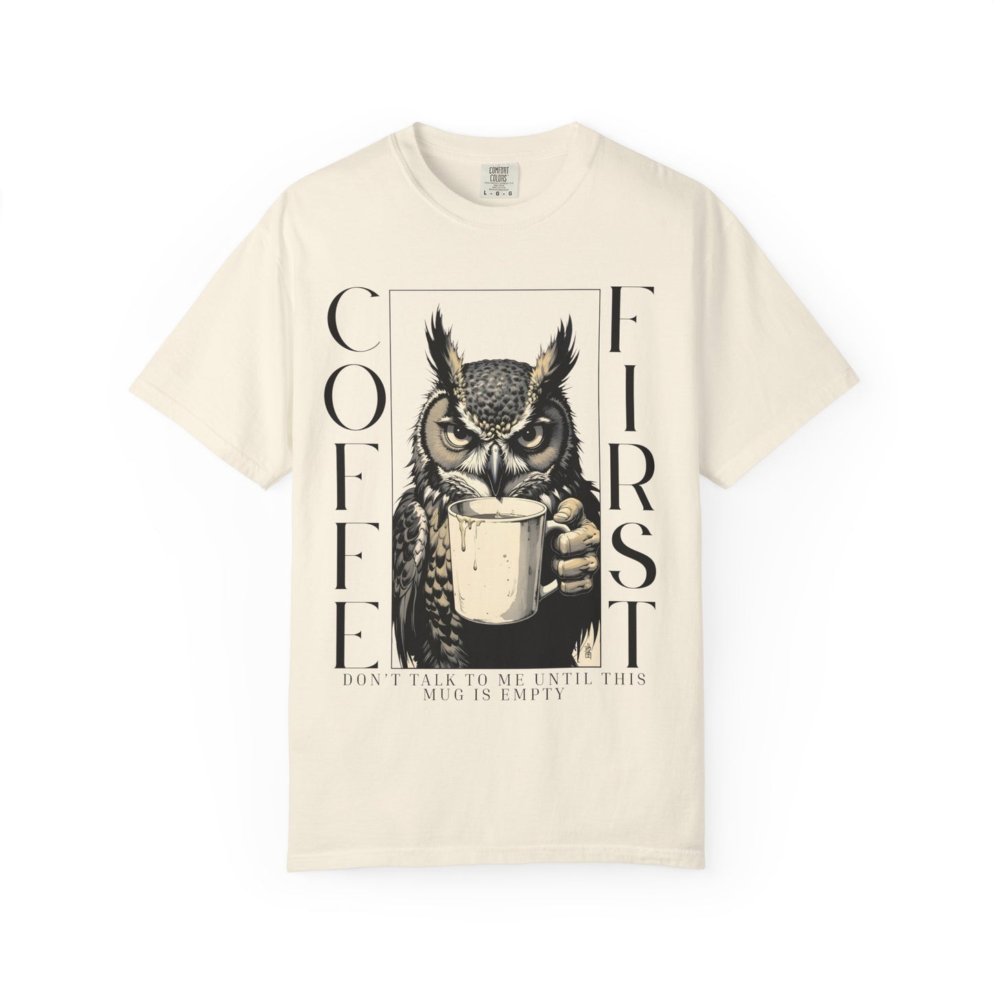 Coffee First Owl T-Shirt — Funny Morning Coffee Tee
