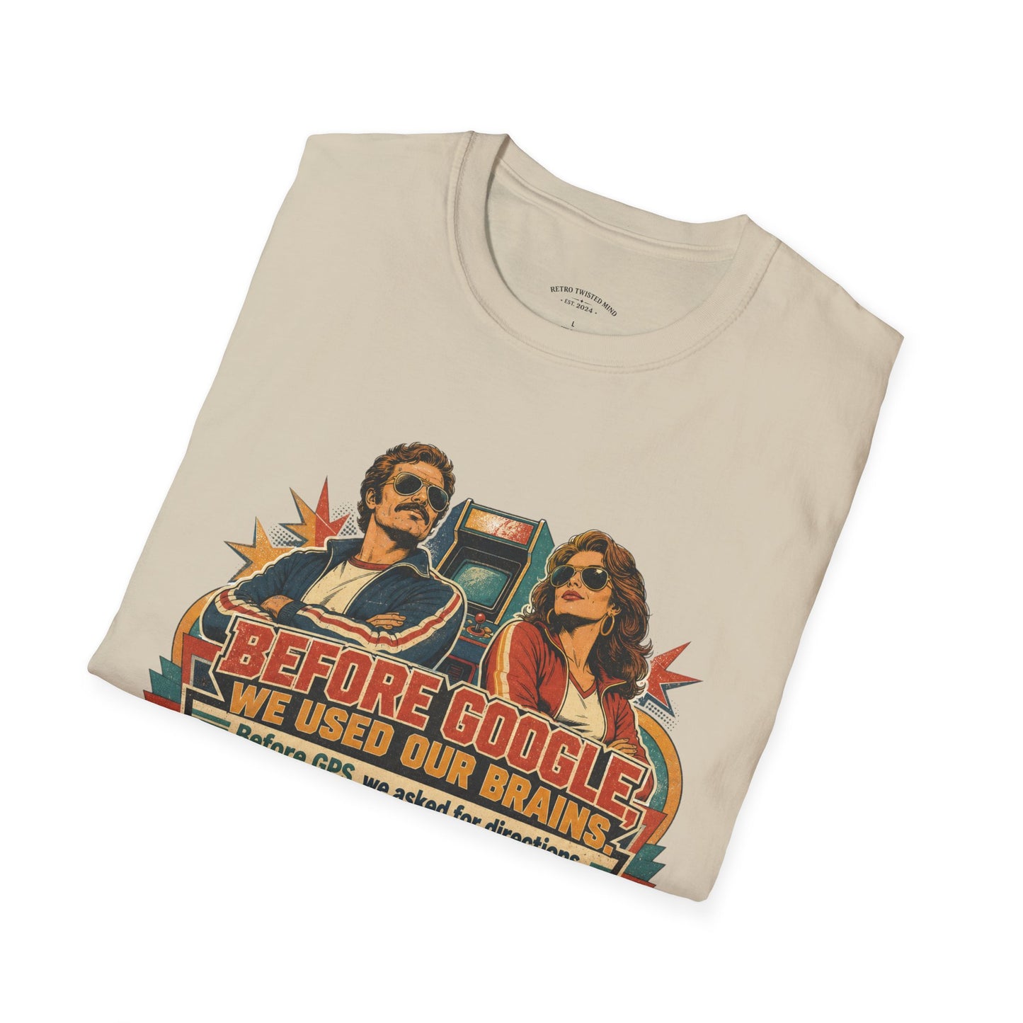 Before Google T-Shirt — Retro Vintage "We Used Our Brains" Graphic Tee