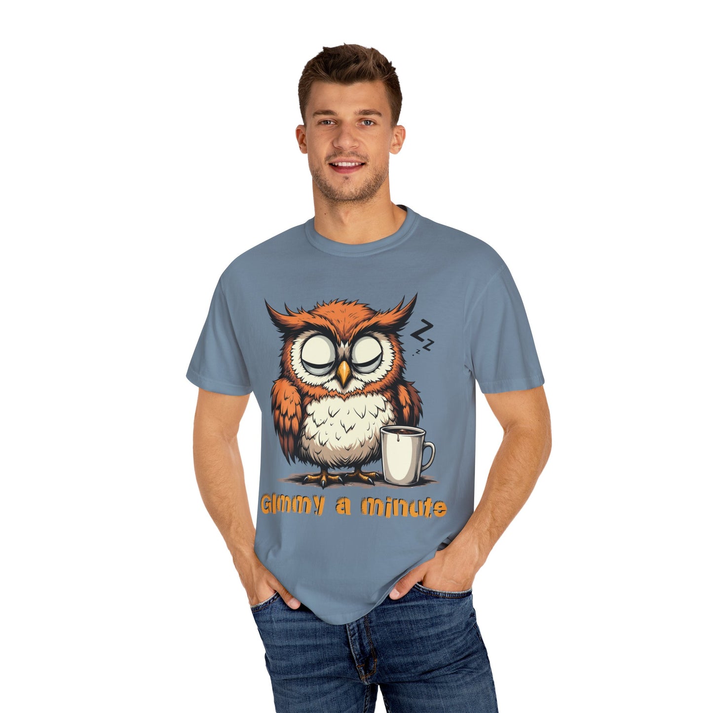 Sleepy Owl Coffee T-Shirt — "Gimme a Minute" Cute Morning Tee