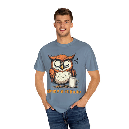 Sleepy Owl Coffee T-Shirt — "Gimme a Minute" Cute Morning Tee