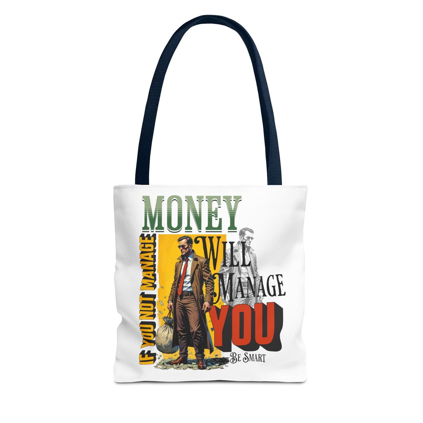 Motivational Tote Bag - 'Money Will Manage You' - Be Smart
