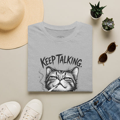 Keep Talking, I'm Judging Cat T-Shirt — Funny Grumpy Cat Graphic Tee