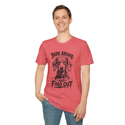Bark Around and Find Out Dog T-Shirt