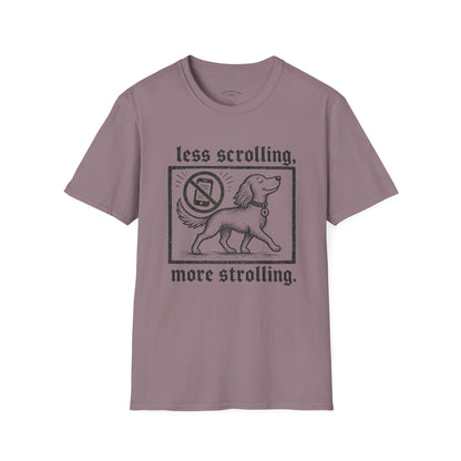 T-Shirt — "Less Scrolling, More Strolling" Dog Graphic Tee