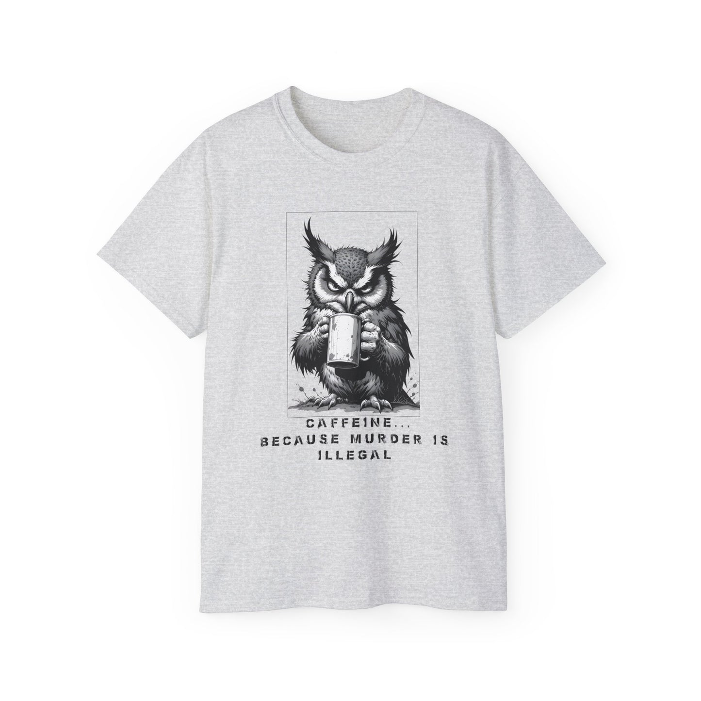 Coffee Owl T‑Shirt — "Caffeine Because Murder Is Illegal" Funny Graphic Tee
