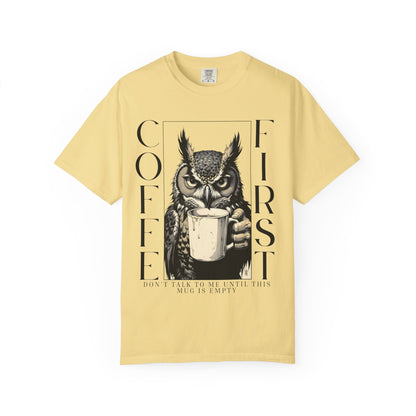 Coffee First Owl T-Shirt — Funny Morning Coffee Tee