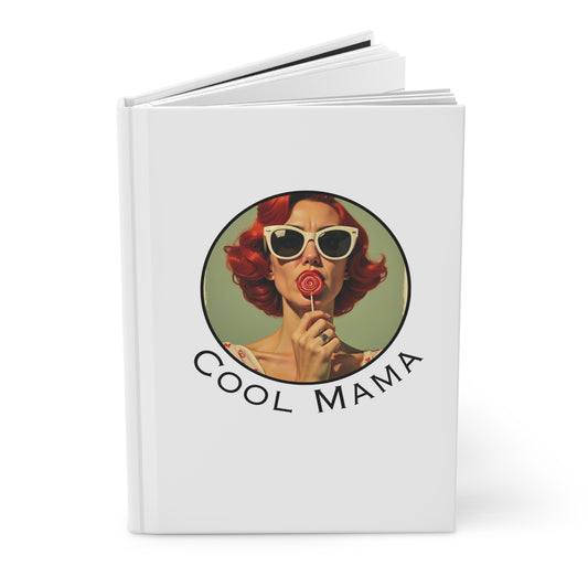 Cool Mama Hardcover Journal - Fun Gift for Moms, Creative Writing, Mom Edition, Keepsake Journal, Stylish Notebook