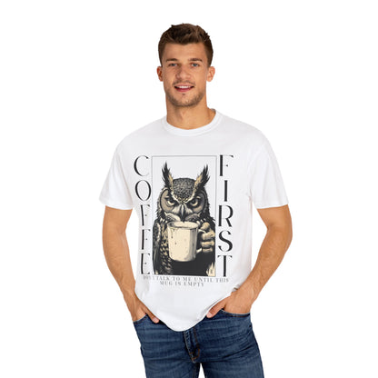 Coffee First Owl T-Shirt — Funny Morning Coffee Tee