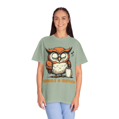 Sleepy Owl Coffee T-Shirt — "Gimme a Minute" Cute Morning Tee