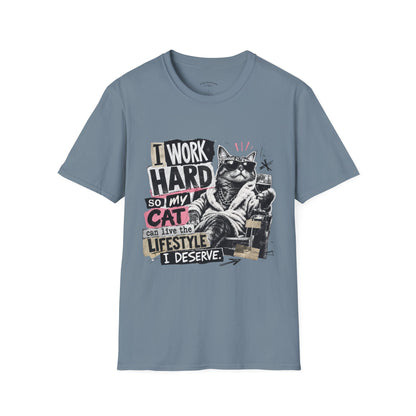 Cat Graphic T-Shirt — "I Work Hard So My Cat Can Live the Lifestyle I Deserve"