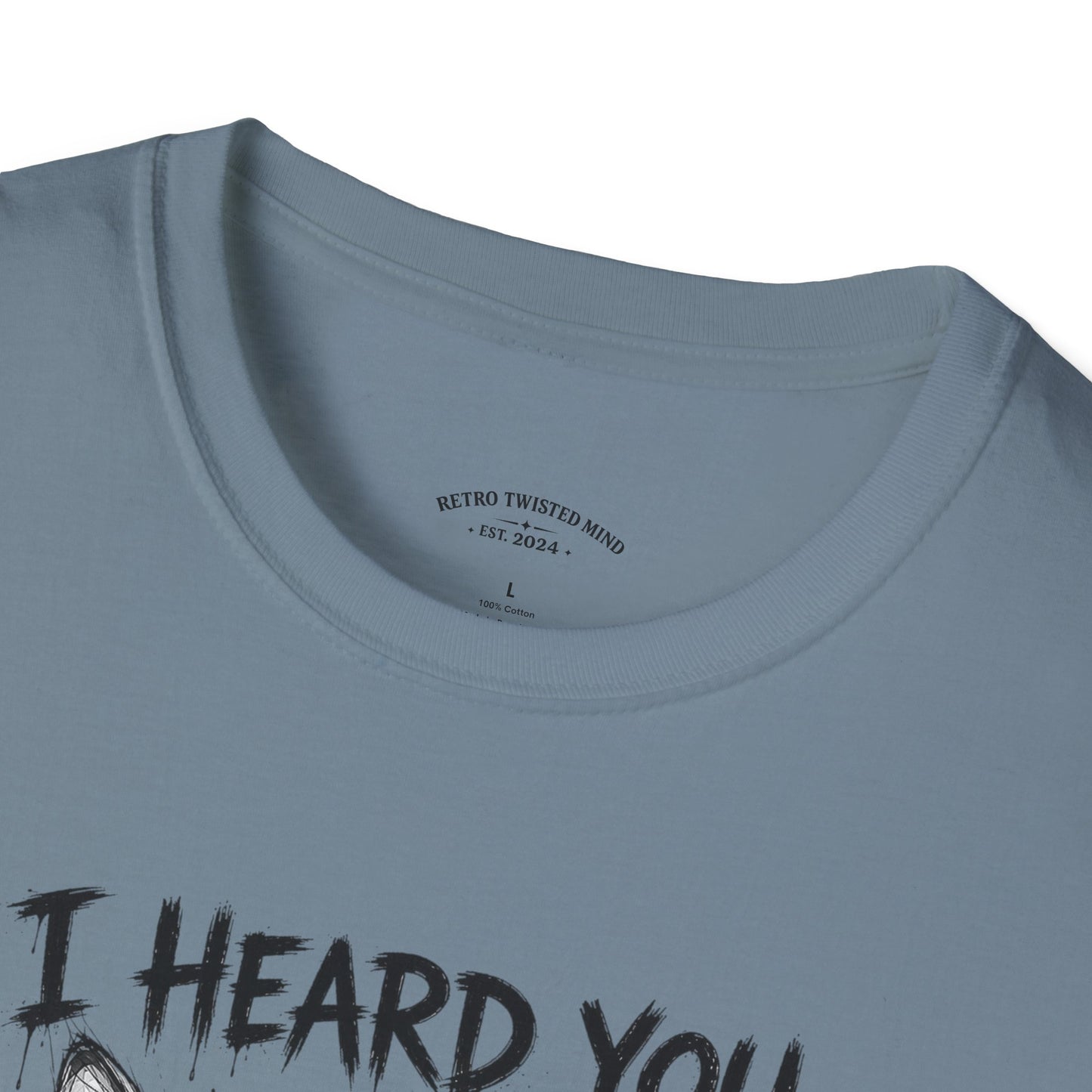 I Heard You Cat T-Shirt — "I Just Don’t Care" Graphic Tee
