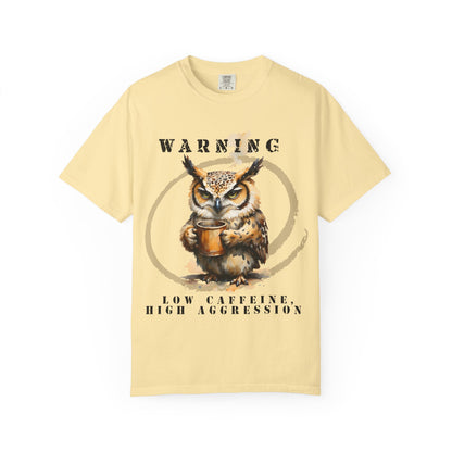Warning Owl T-Shirt — "Low Caffeine, High Aggression" Graphic Tee