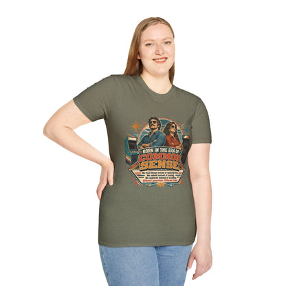Born in the Era of Common Sense T-Shirt — Retro 70s Vintage Political Graphic Tee