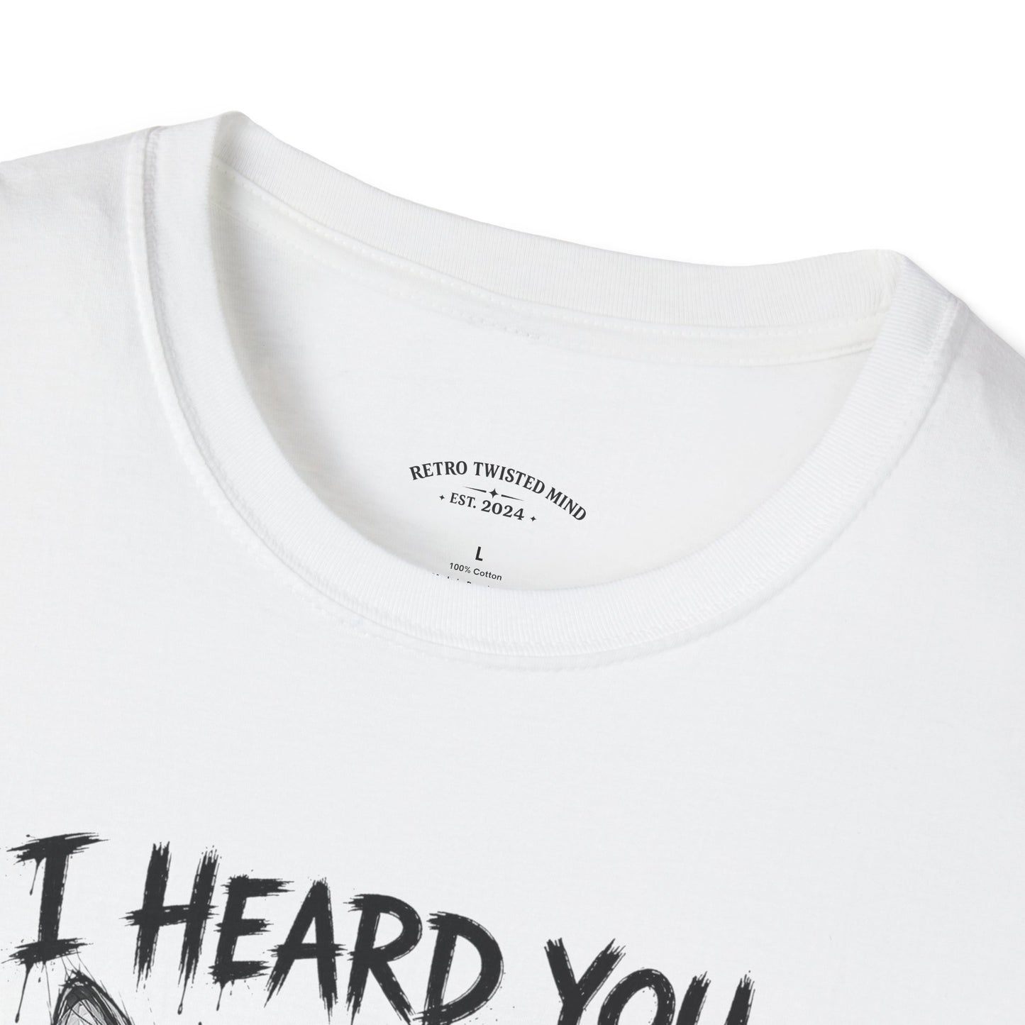 I Heard You Cat T-Shirt — "I Just Don’t Care" Graphic Tee