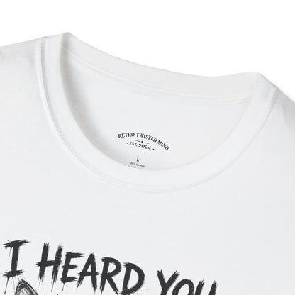 I Heard You Cat T-Shirt — "I Just Don’t Care" Graphic Tee