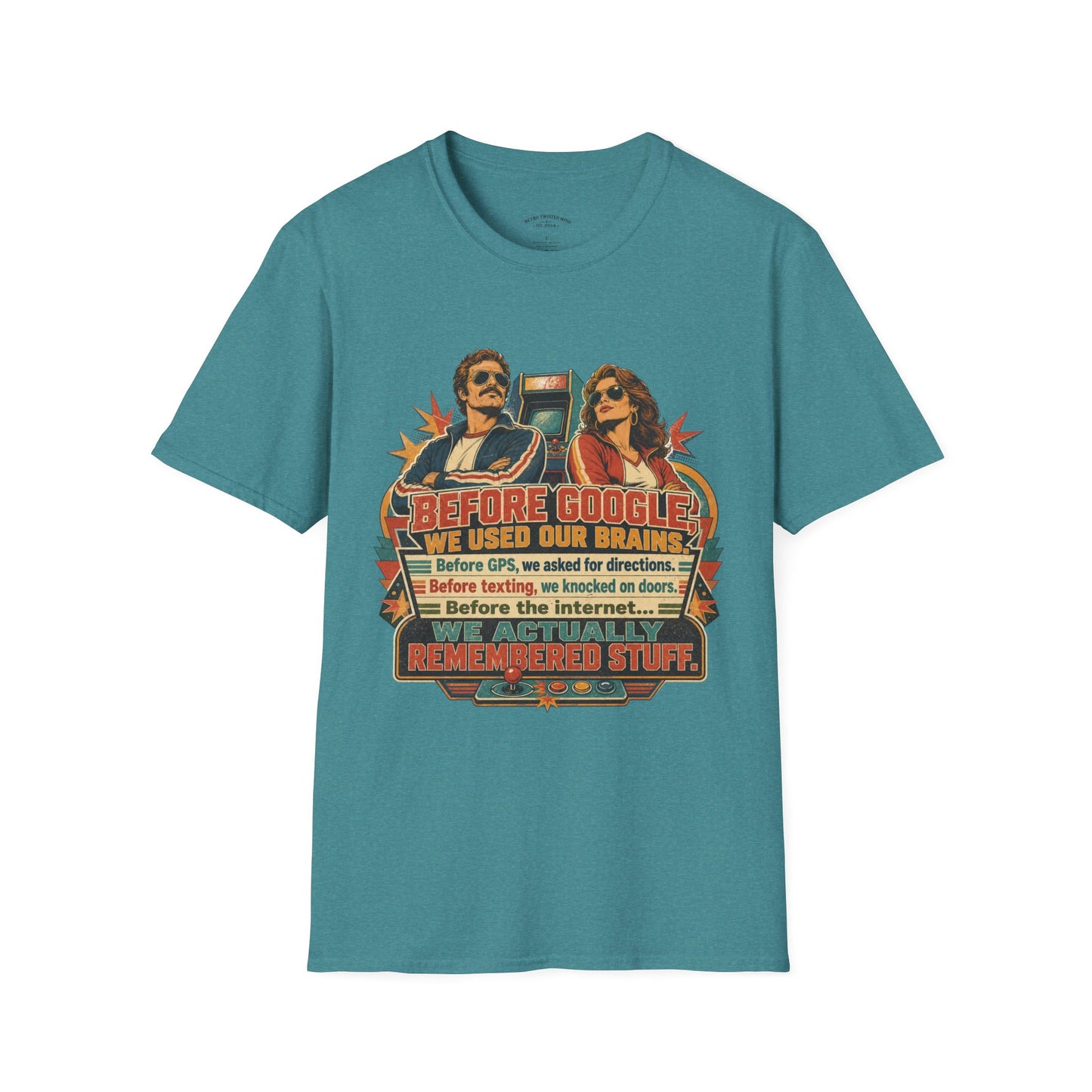 Before Google T-Shirt — Retro Vintage "We Used Our Brains" Graphic Tee