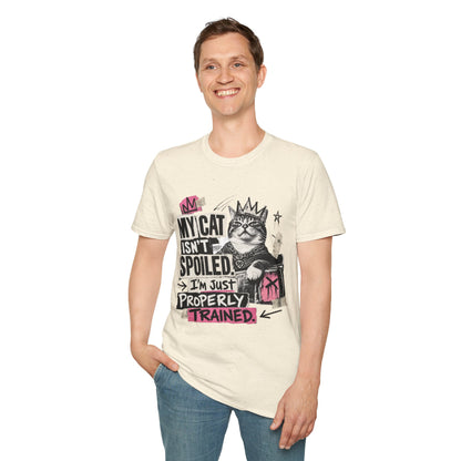 Cat T-Shirt — “My Cat Isn’t Spoiled, I’m Just Properly Trained” Graphic Tee