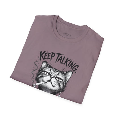 Keep Talking, I'm Judging Cat T-Shirt