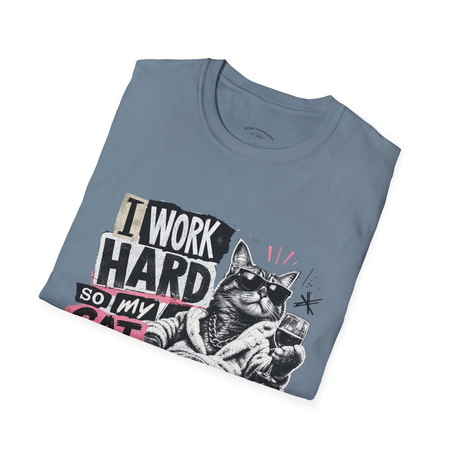 Cat Graphic T-Shirt — "I Work Hard So My Cat Can Live the Lifestyle I Deserve"