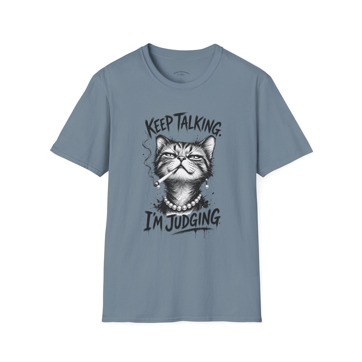 Keep Talking, I'm Judging Cat T-Shirt