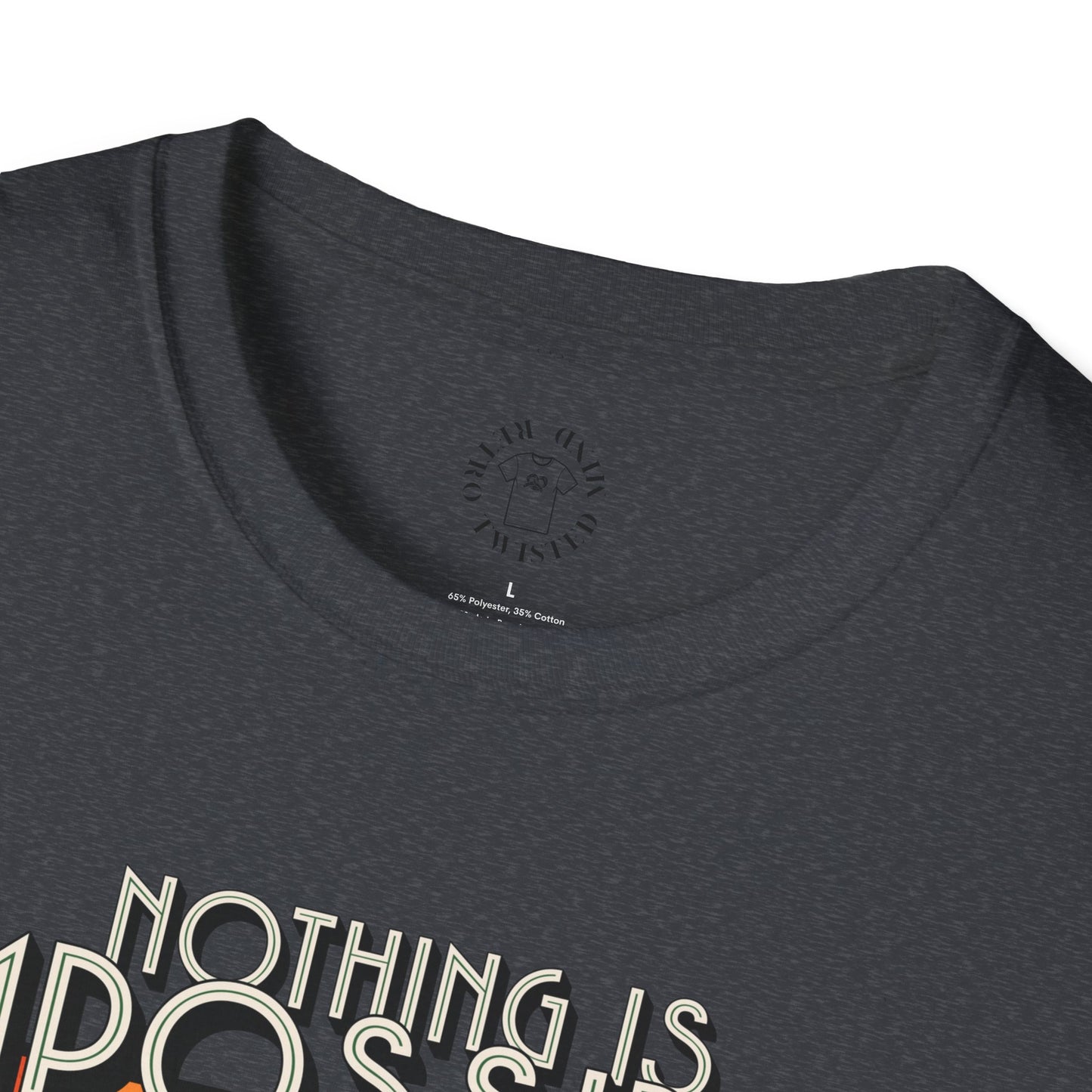 Unisex Softstyle T-Shirt - 'Nothing is Impossible, Possible Just Cost More' Graphic Tee.twisted