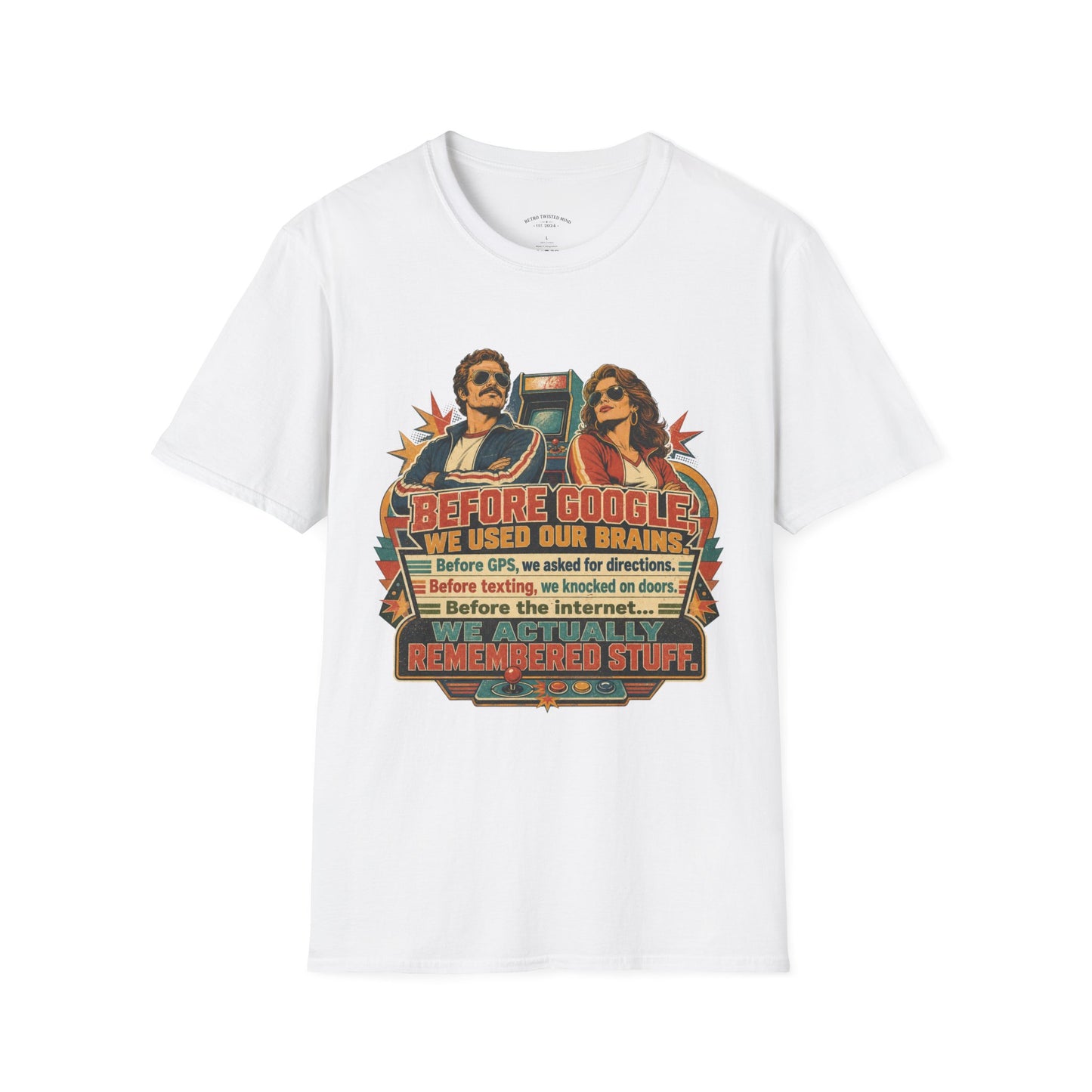 Before Google T-Shirt — Retro Vintage "We Used Our Brains" Graphic Tee
