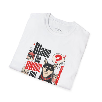 Blame the Owner Not the Dog T-Shirt