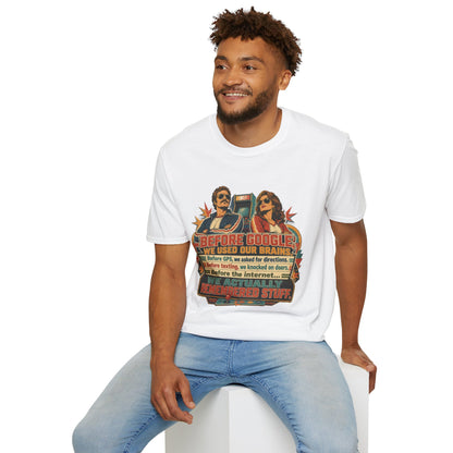 Before Google T-Shirt — Retro Vintage "We Used Our Brains" Graphic Tee