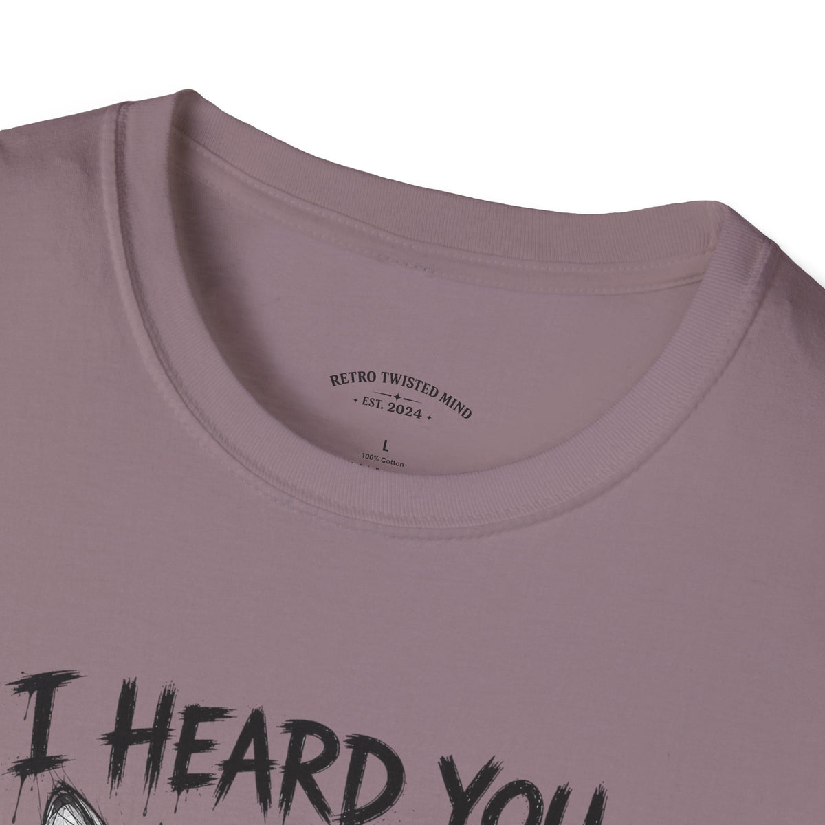 I Heard You Cat T-Shirt — "I Just Don’t Care" Graphic Tee
