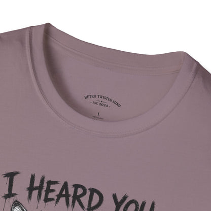 I Heard You Cat T-Shirt — "I Just Don’t Care" Graphic Tee