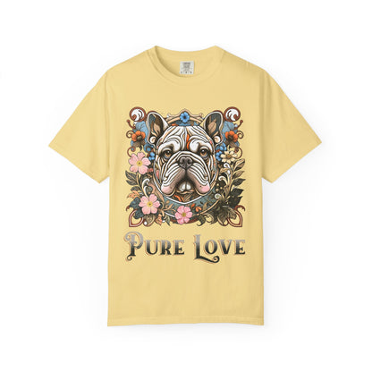 Pure Love French Bulldog T-Shirt | Garment-Dyed Unisex Tee for Dog Lovers