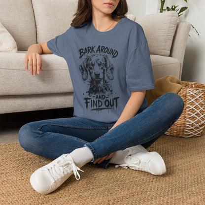 Bark Around and Find Out Dog T-Shirt