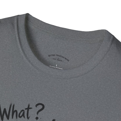 T‑Shirt — 'What? I'm 21!' Funny Chihuahua Birthday Tee