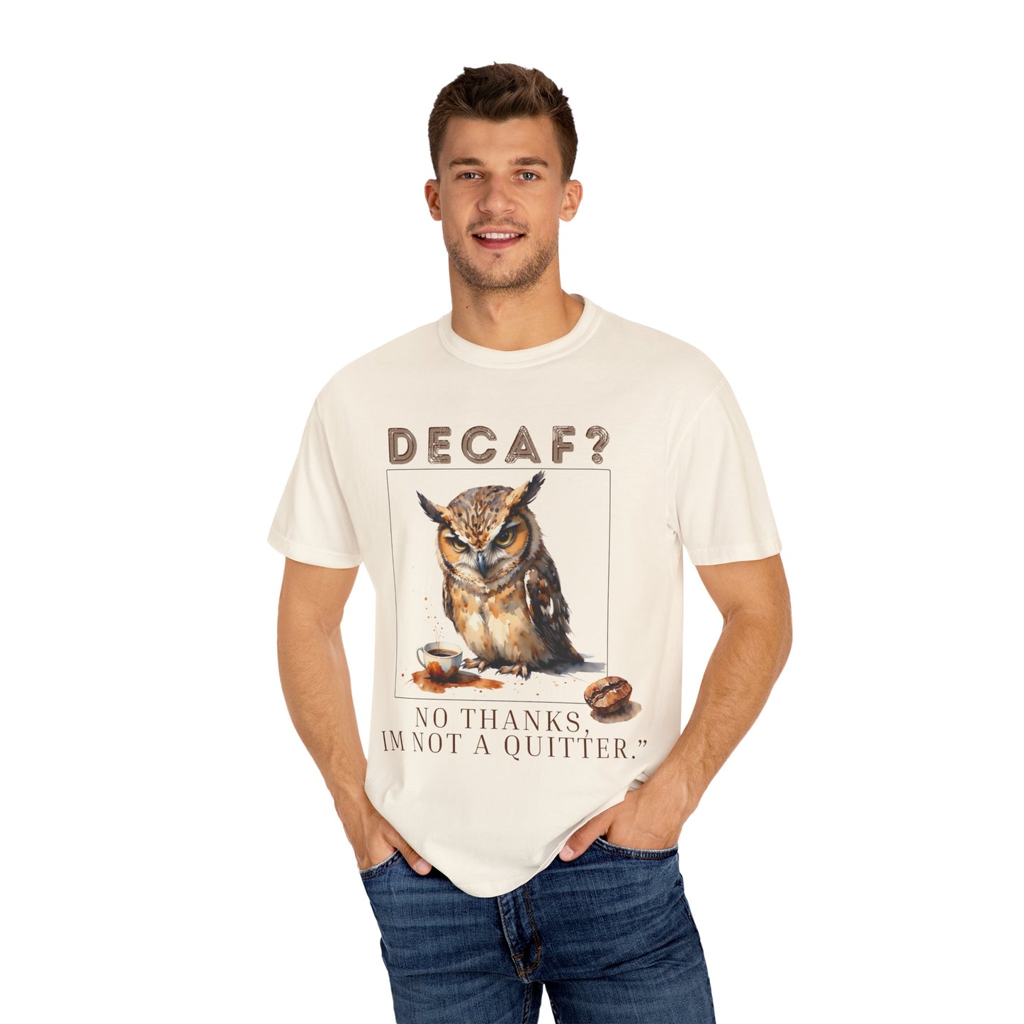 Decaf? I'm Not a Quitter Owl T-Shirt