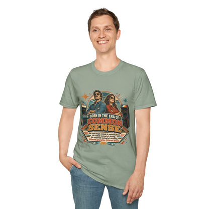 Born in the Era of Common Sense T-Shirt — Retro 70s Vintage Political Graphic Tee