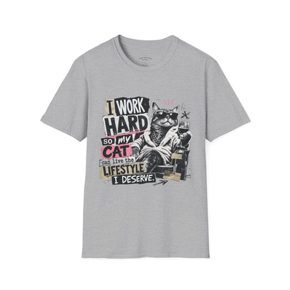 Cat Graphic T-Shirt — "I Work Hard So My Cat Can Live the Lifestyle I Deserve"