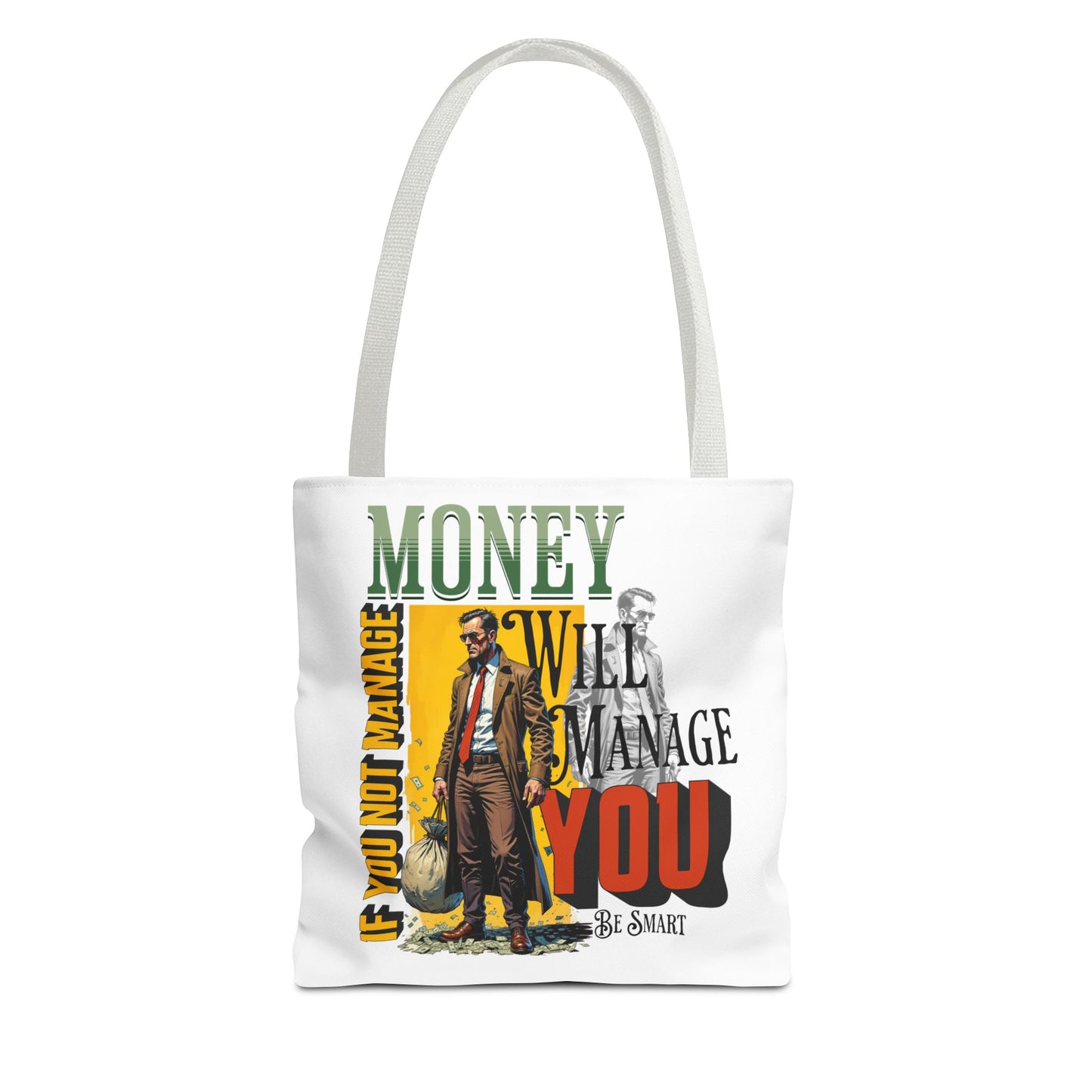 Motivational Tote Bag - 'Money Will Manage You' - Be Smart