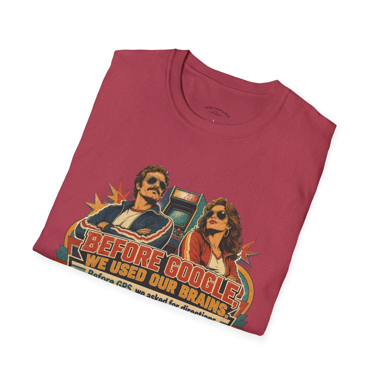 Before Google T-Shirt — Retro Vintage "We Used Our Brains" Graphic Tee