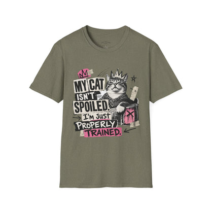 Cat T-Shirt — “My Cat Isn’t Spoiled, I’m Just Properly Trained” Graphic Tee