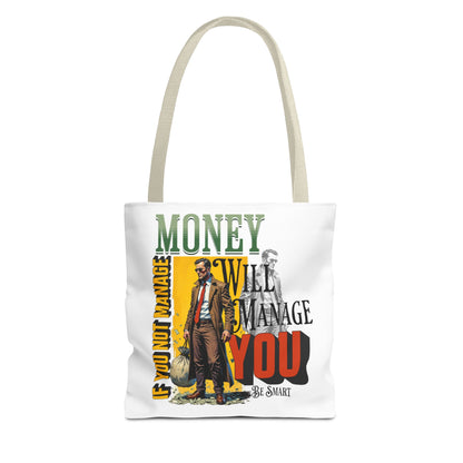 Motivational Tote Bag - 'Money Will Manage You' - Be Smart