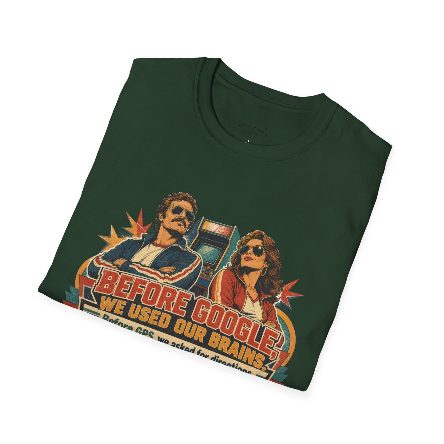 Before Google T-Shirt — Retro Vintage "We Used Our Brains" Graphic Tee