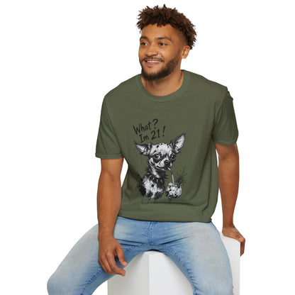 T‑Shirt — 'What? I'm 21!' Funny Chihuahua Birthday Tee