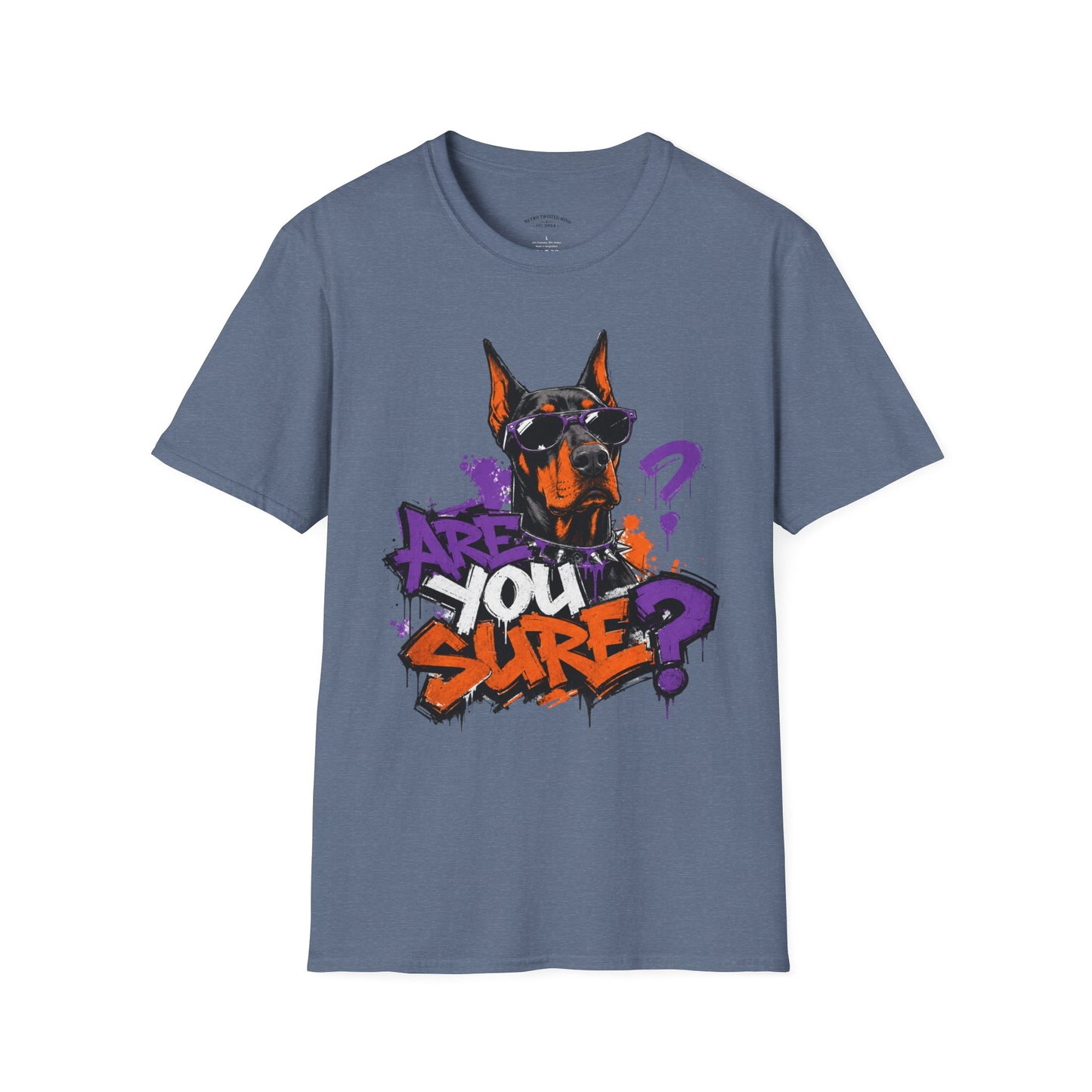 Doberman Graffiti T-Shirt — "You Sure?" Street Art Dog Tee