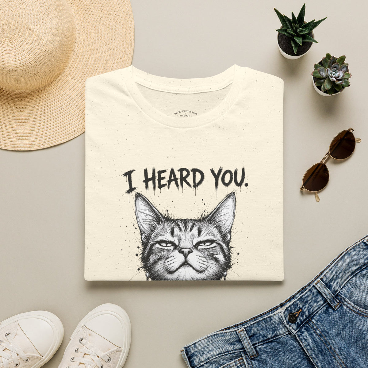 I Heard You Cat T-Shirt — "I Just Don’t Care" Graphic Tee