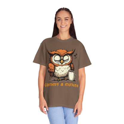 Sleepy Owl Coffee T-Shirt — "Gimme a Minute" Cute Morning Tee