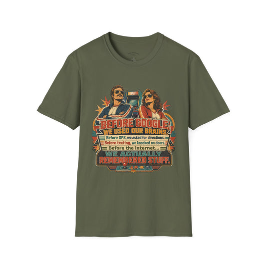 Before Google T-Shirt — Retro Vintage "We Used Our Brains" Graphic Tee